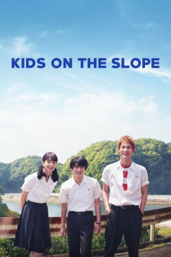 Kids on the Slope (2018) Kids on the Slope (2018)
