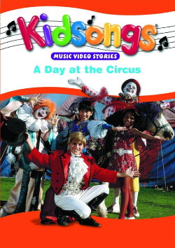 Kidsongs: A Day at the Circus (1987) Kidsongs: A Day at the Circus (1987)