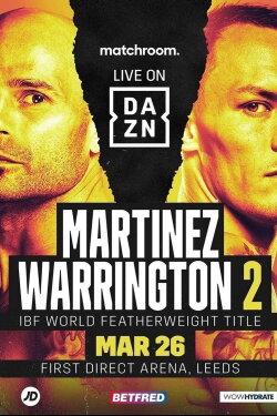 Kiko Martinez vs. Josh Warrington 2 (2022) Kiko Martinez vs. Josh Warrington 2 (2022)