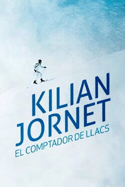 Kilian Jornet, el comptador de llacs (2014) Kilian Jornet, el comptador de llacs (2014)