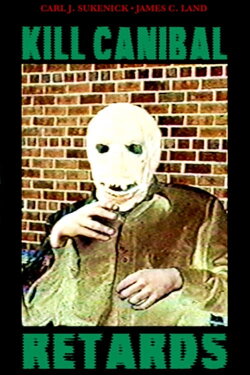 Kill Canibal Retards (2003) Kill Canibal Retards (2003)
