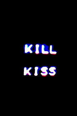 KILL KISS (2021) KILL KISS (2021)
