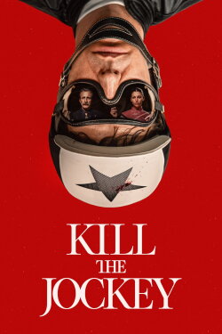 Kill the Jockey (2024) Kill the Jockey (2024)