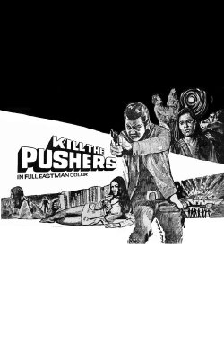 Kill the Pushers (1972) Kill the Pushers (1972)