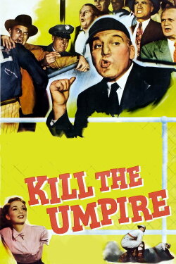 Kill the Umpire (1950) Kill the Umpire (1950)