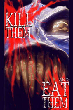 Kill Them and Eat Them (2003)