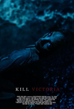 Kill Victoria (2024) Kill Victoria (2024)