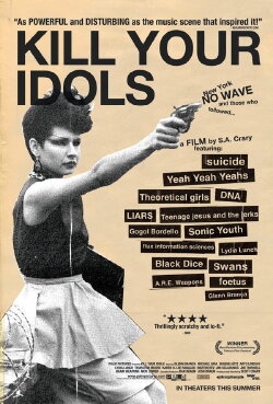 Kill Your Idols (2004) Kill Your Idols (2004)