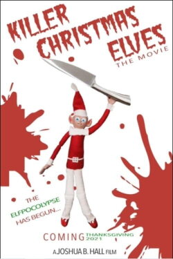 Killer Christmas Elves: The Movie (2021) Killer Christmas Elves: The Movie (2021)