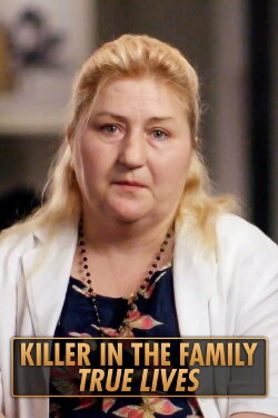Killer in the Family: True Lives (2017)