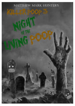 Killer Poop 3: Night of the Living Poop (2022) Killer Poop 3: Night of the Living Poop (2022)