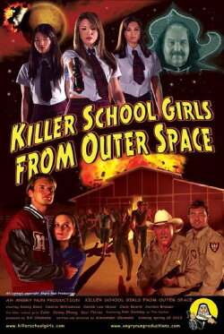 Killer School Girls from Outer Space (2011) Killer School Girls from Outer Space (2011)