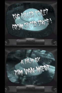 Killer Toilet from Outer Space (2003) Killer Toilet from Outer Space (2003)