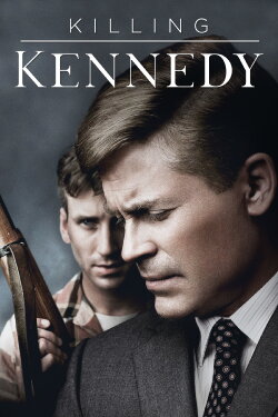 Killing Kennedy (2013) Killing Kennedy (2013)