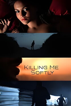 Killing Me Softly (2008)