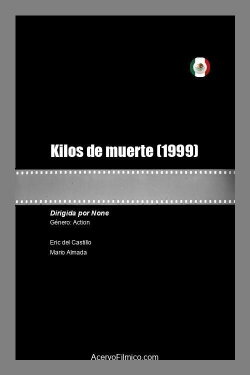 Kilos de muerte (1999) Kilos de muerte (1999)