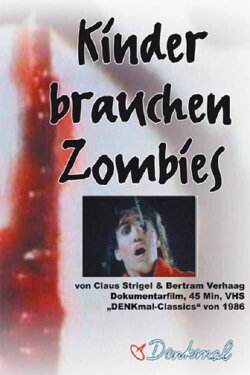 Kinder brauchen Zombies (1986) Kinder brauchen Zombies (1986)