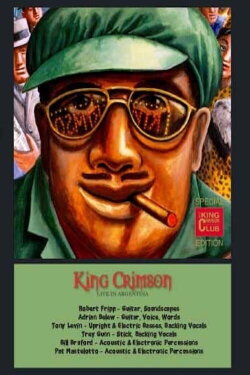 King Crimson: Live in Argentina, 1994 (2012) King Crimson: Live in Argentina, 1994 (2012)