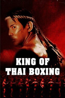 King of Thai Boxing (2003) King of Thai Boxing (2003)