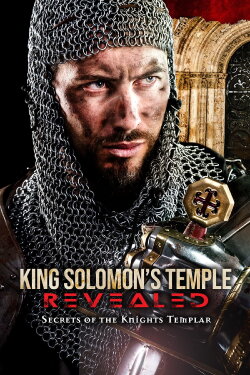 King Solomon's Temple Revealed: Secrets of the Knights Templar (2021) King Solomon's Temple Revealed: Secrets of the Knights Templar (2021)