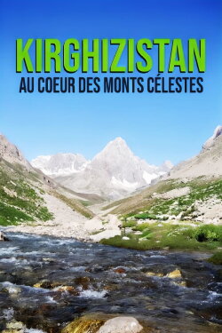 Kirgistan - Hochgebirgsland voller Schätze (2018) Kirgistan - Hochgebirgsland voller Schätze (2018)