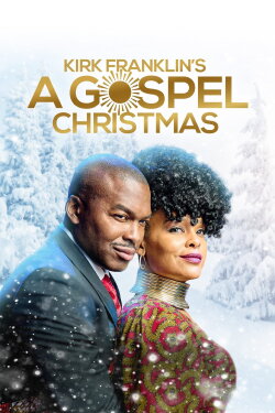 Kirk Franklin's A Gospel Christmas (2021) Kirk Franklin's A Gospel Christmas (2021)