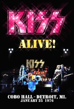 Kiss - (Alive Tour) Cobo Hall Detroit, MI January 25, (1976) Kiss - (Alive Tour) Cobo Hall Detroit, MI January 25, (1976)