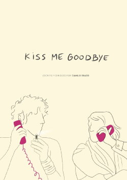 Kiss Me Goodbye (2022) Kiss Me Goodbye (2022)