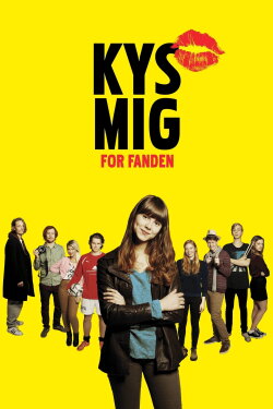 Kiss Me You Fucking Moron (2013) Kiss Me You Fucking Moron (2013)