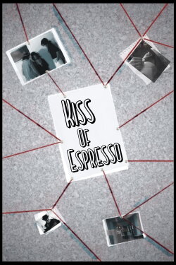 Kiss of Espresso (2024) Kiss of Espresso (2024)