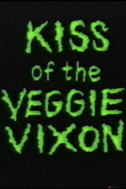 Kiss of the Veggie Vixen (1990) Kiss of the Veggie Vixen (1990)