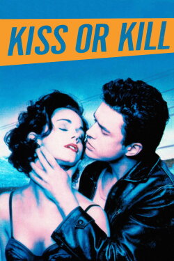 Kiss or Kill (1997) Kiss or Kill (1997)
