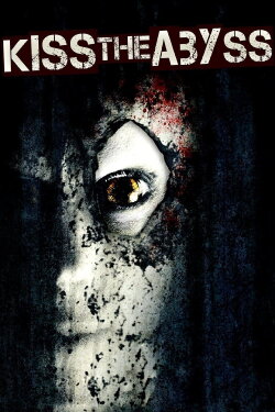 Kiss the Abyss (2012) Kiss the Abyss (2012)
