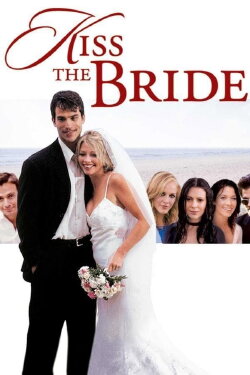 Kiss The Bride (2002) Kiss The Bride (2002)
