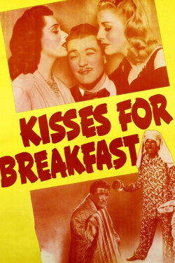 Kisses for Breakfast (1941) Kisses for Breakfast (1941)