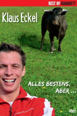 Klaus Eckel: Alles bestens, aber... (2011)