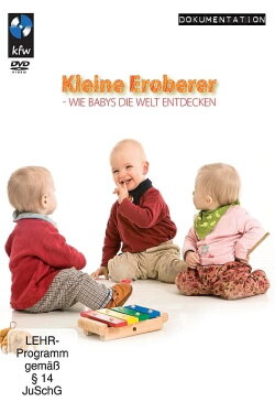 Kleine Eroberer - Wie Babys die Welt entdecken (2009)