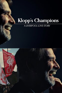 Klopp's Champions: A Liverpool Love Story (2022) Klopp's Champions: A Liverpool Love Story (2022)