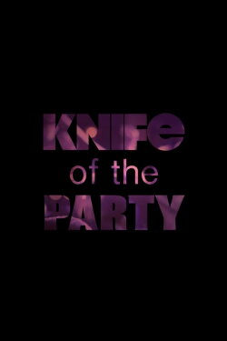 Knife of the Party (2016) Knife of the Party (2016)