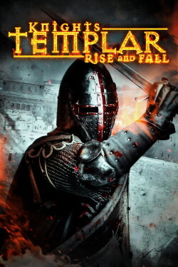 Knights Templar: Rise and Fall (2017) Knights Templar: Rise and Fall (2017)