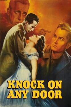 Knock on Any Door (1949) Knock on Any Door (1949)