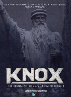 Knox: The Life and Legacy of Scotland's Controversial Reformer (2015) Knox: The Life and Legacy of Scotland's Controversial Reformer (2015)