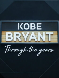 Kobe Bryant Through the Years (2021)