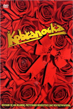 Kobranocka: Kocham Cię Jak Irlandię - Przystanek Woodstock 2007 (2008) Kobranocka: Kocham Cię Jak Irlandię - Przystanek Woodstock 2007 (2008)