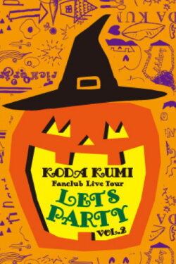 KODA KUMI FANCLUB LIVE TOUR ~ Let's Party Vol.2~ (2013) KODA KUMI FANCLUB LIVE TOUR ~ Let's Party Vol.2~ (2013)