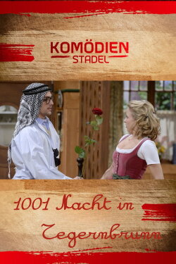 Der Komödienstadel - 1001 Nacht in Tegernbrunn (2014) Der Komödienstadel - 1001 Nacht in Tegernbrunn (2014)