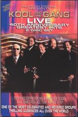 Kool and the Gang: Live 40th Anniversary Greatest Hits (2009) Kool and the Gang: Live 40th Anniversary Greatest Hits (2009)