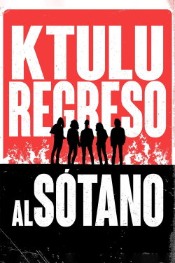 Ktulu: Regreso al Sótano (2021) Ktulu: Regreso al Sótano (2021)