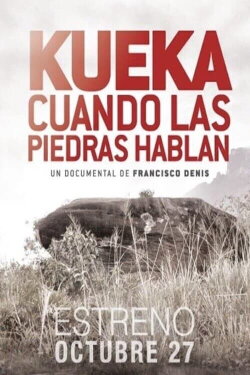 KUEKA , cuando las piedras hablan (2017) KUEKA , cuando las piedras hablan (2017)