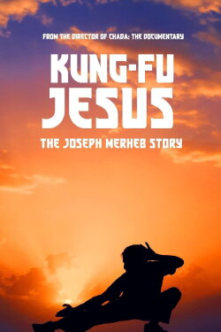 Kung-Fu Jesus: The Joseph Merheb Story (2023)
